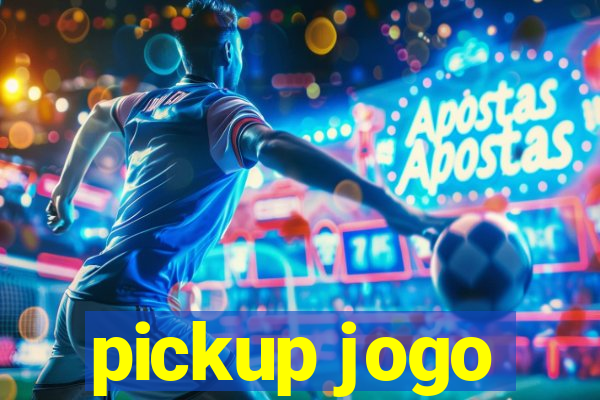 pickup jogo